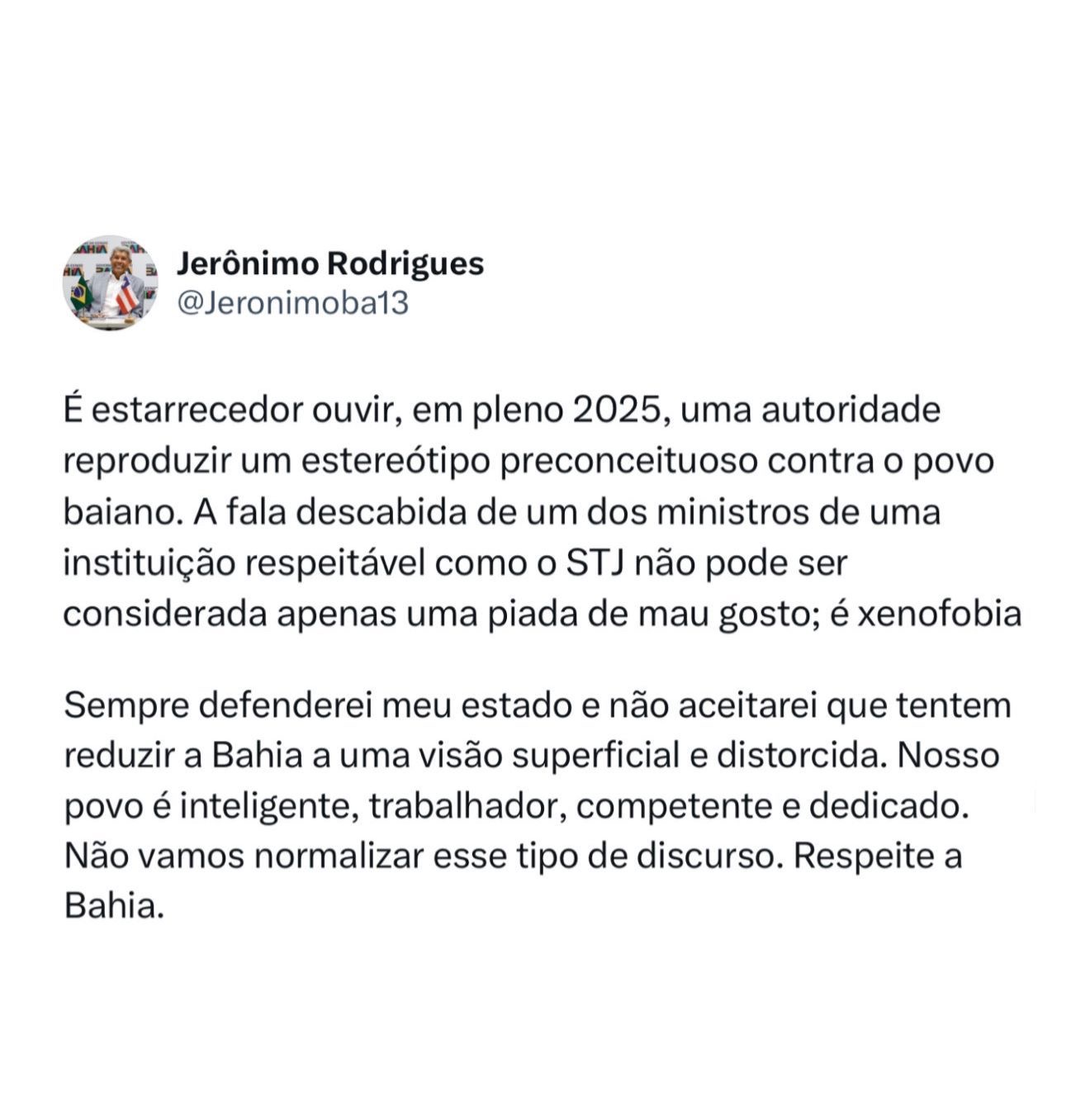 - ”Respeite a Bahia. Nosso povo é inteligente, trabalhador, competente e dedicado”, dispara Jerônimo sobre piada xenofóbica feita por ministro do STJ