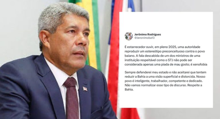 ”Respeite a Bahia. Nosso povo é inteligente, trabalhador, competente e dedicado”, dispara Jerônimo sobre piada xenofóbica feita por ministro do STJ