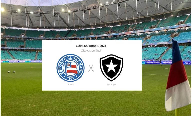 TUDO OU NADA: Bahia encara Botafogo nas quartas de finais da Copa do Brasil; veja onde assistir