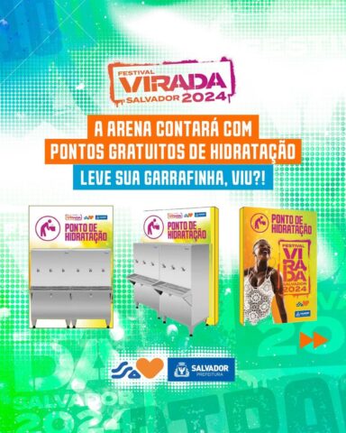 FESTIVAL VIRADA SALVADOR terá bebedouros gratuitos na Arena Daniela Mercury 1 - FESTIVAL VIRADA SALVADOR terá bebedouros gratuitos na Arena Daniela Mercury